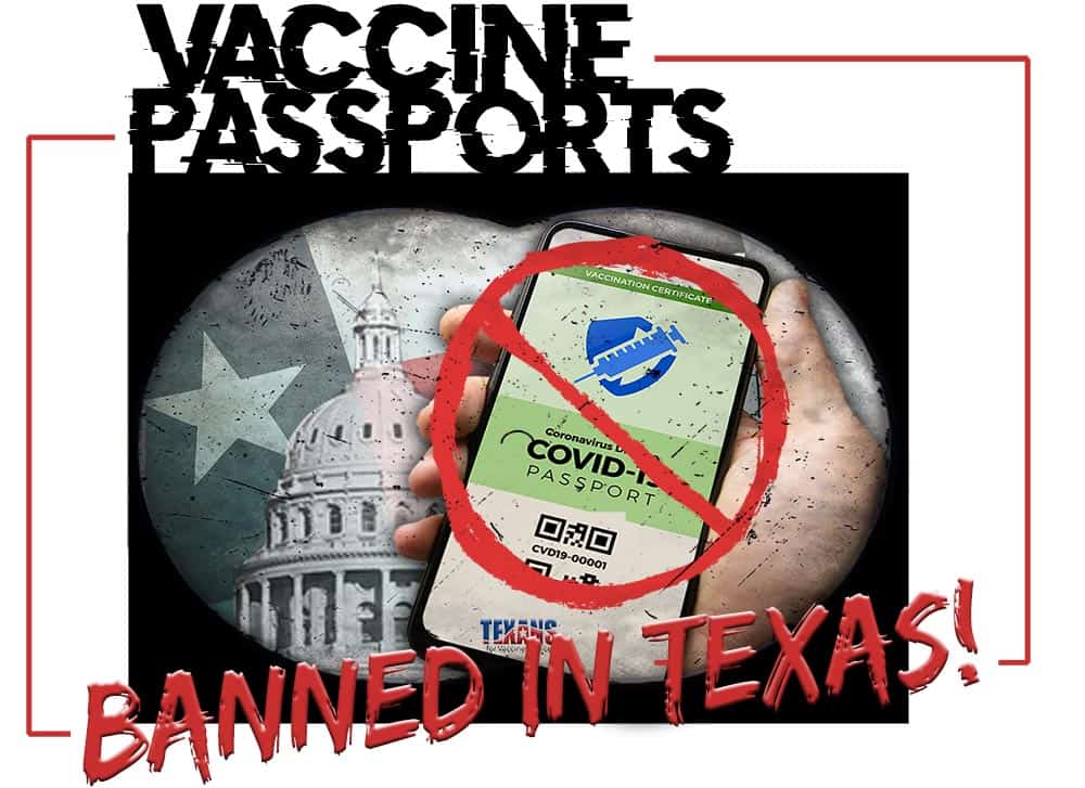 VACCINE PASSPORTS BANNED IN TEXAS