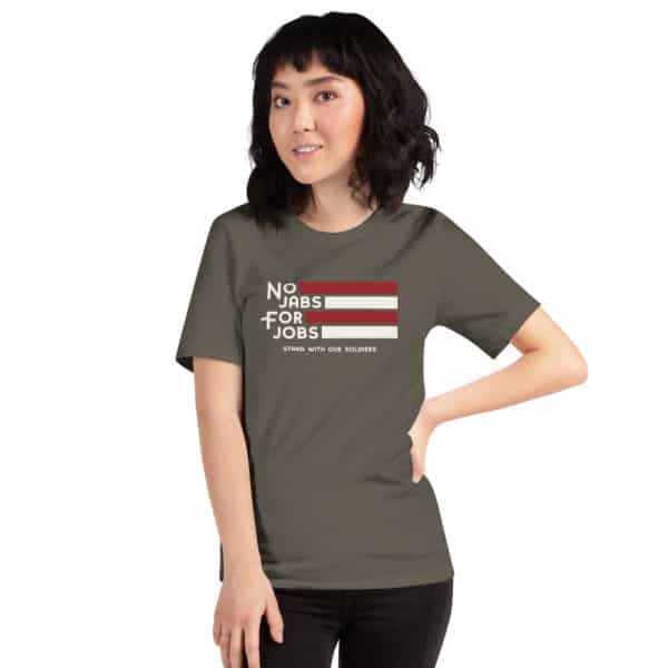 No Jabs for Jobs- Stand with Our Soldiers Shirt