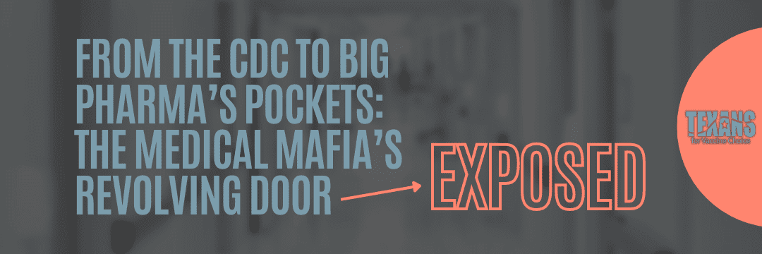 From the CDC to Big Pharma’s Pockets: the Medical Mafia’s Revolving Door Exposed