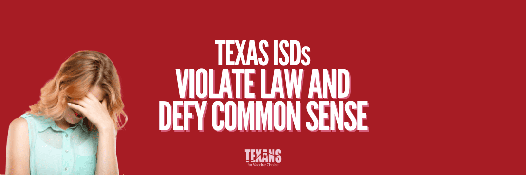 TEXAS ISDs VIOLATE LAW AND DEFY COMMON SENSE