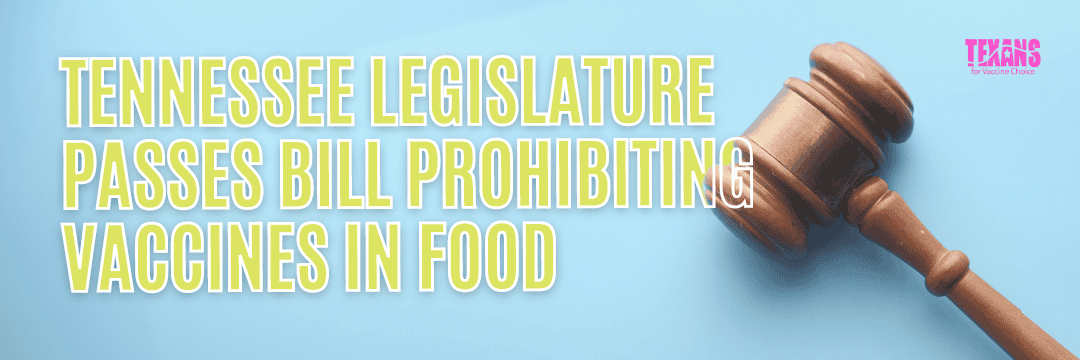 Tennessee Legislature Passes Bill Prohibiting Vaccines in Food