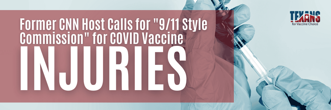 Former CNN Host Calls for “9/11 Style Commission” for COVID Vaccine Injuries
