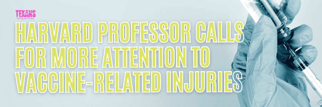Harvard Professor Calls for More Attention to Vaccine-Related Injuries
