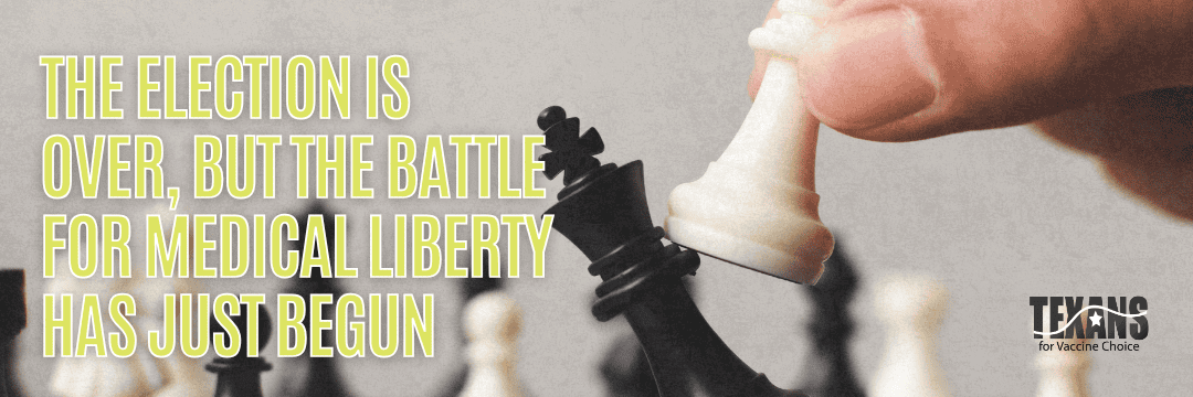 The Election Is Over, But The Battle For Medical Liberty Has Just Begun